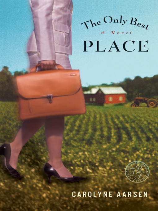 Title details for The Only Best Place by Carolyne Aarsen - Available